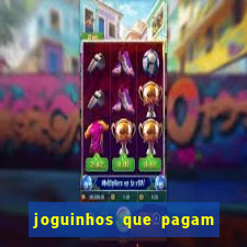 joguinhos que pagam para jogar